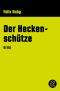 [Peter Heiland 01] • Der Heckenschütze